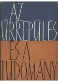Nagy Ernő - Az űrrepülés és a tudomány