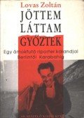 Lovas Zoltán - Jöttem, láttam, győztek