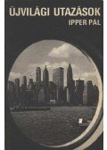 Ipper Pál - Újvilági utazások