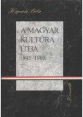 Köpeczi Béla - A magyar kultúra útja 1945-1985