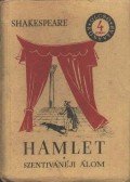 William Shakespeare - Hamlet / Szentivánéji álom