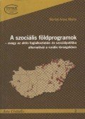 Bartal Anna Mária - A szociális földprogramok