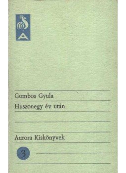 Gombos Gyula - Huszonegy év után Gombos Gyula - Huszonegy év után, München 1972 antikvár könyv