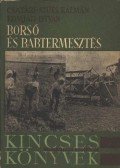 Komjáti István,Csatári- Szűts Kálmán - Borsó és babtermesztés
