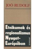 Joó Rudolf - Etnikumok és regionalizmus Nyugat-Európában