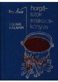 Tolnai Kálmán - Horgászok szakácskönyve (mini)