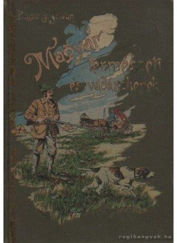 Bársony István - Magyar természeti és vadászati képek Bársony István - Magyar természeti és vadászati képek, Budapest 1900 antikvár könyv