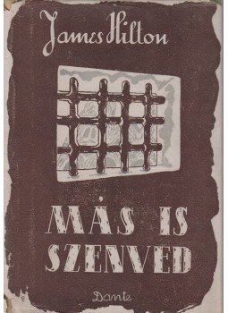 James Hilton - Más is szenved James Hilton - Más is szenved, Budapest 1944 antikvár könyv