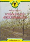 Dr. Brunner Tamás - A cseresznye és a meggy metszése, koronakialakítása