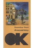Kosztolányi Dezső - Aranysárkány