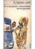 G. Szabó Judit - A macskát visszafelé simogatják