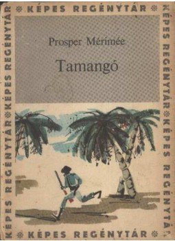Prosper Mérimée - Tamango Prosper Mérimée - Tamango, Budapest 1967 antikvár könyv