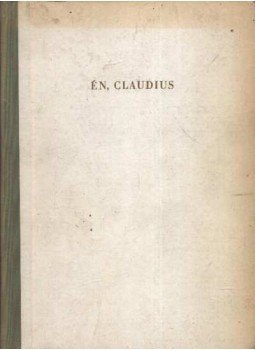 Robert Graves - Én, Claudius Robert Graves - Én, Claudius, Budapest 1970 antikvár könyv