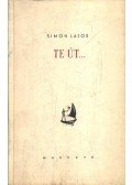 Simon Lajos - Te út...
