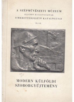  - Modern külföldi szoborgyűjtemény