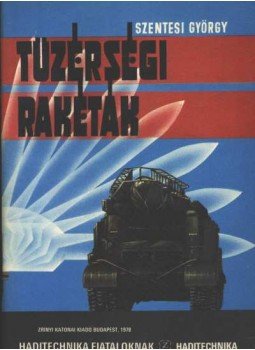 Szentesi György - Tüzérségi rakéták