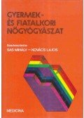 Dr. Sas Mihály,Dr. Kovács Lajos - Gyermek- és fiatalkori nőgyógyászat