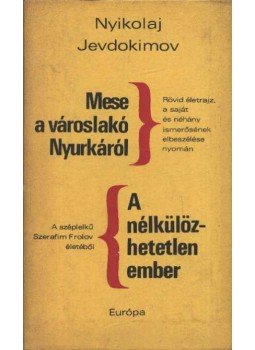 Jevdokimov, Nyikolaj - Mese a városlakó Nyurkáról / A nélkülözhetetlen ember Jevdokimov, Nyikolaj - Mese a városlakó Nyurkáról / A nélkülözhetetlen ember, Budapest 1972 antikvár könyv