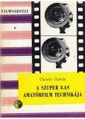 Pataki István - A szuper 8-as amatőrfilm technikája