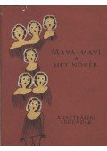 Bodrogi Tibor - Maya-mayi, a hét nővér