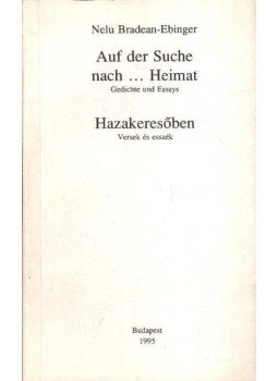 Bradean-Ebinger, Nelu - Hazakeresőben. Auf der Suche nach... Heimat Bradean-Ebinger, Nelu - Hazakeresőben. Auf der Suche nach... Heimat, Budapest 1995 antikvár könyv
