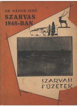 Dr. Nádor Jenő - Szarvas 1848-ban Dr. Nádor Jenő - Szarvas 1848-ban, Szarvas 1962 antikvár könyv