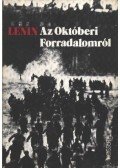 Lenin - Az októberi Forradalomról