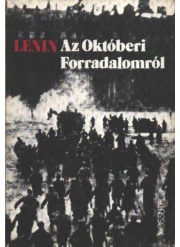 Lenin - Az októberi Forradalomról Lenin - Az októberi Forradalomról, 1977 antikvár könyv