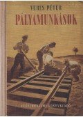 Veres Péter - Pályamunkások
