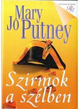 Mary Jo Putney - Szirmok a szélben Mary Jo Putney - Szirmok a szélben, Budapest 0 antikvár könyv