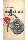 Kelemen Sándor - Börtönlázadás