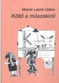 Molnár László Gábor - Költő a műszakiról