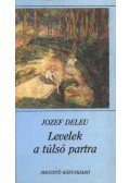 Deleu, Jozef - Levelek a túlsó partra