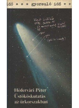 Hédervári Péter - Üstököskutatás az űrkorszakban Hédervári Péter - Üstököskutatás az űrkorszakban, Budapest 1983 antikvár könyv