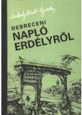 Székelyhidi Ágoston - Debreceni napló Erdélyről