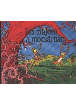 White, Paul - Kis majom a mocsárban White, Paul - Kis majom a mocsárban, 0 antikvár könyv