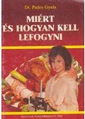 Pados Gyula dr. - Miért és hogyan kell lefogyni