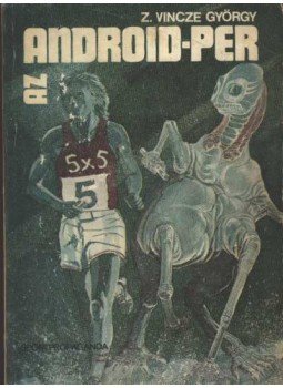 Z. Vincze György - Az android-per Z. Vincze György - Az android-per, Budapest 1982 antikvár könyv