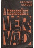Hegedűs Sándor - A tiszaeszlári vérvád