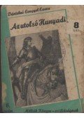 Dánielné Lengyel Laura - Az utolsó Hunyadi