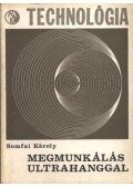 Somfai Károly - Megmunkálás ultrahanggal