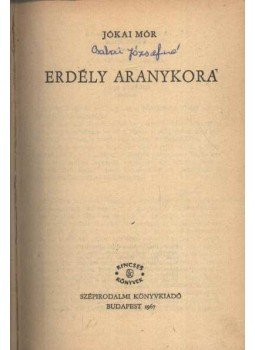 Jókai Mór - Erdély aranykora Jókai Mór - Erdély aranykora, Budapest 1967 antikvár könyv