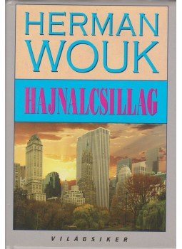 Herman Wouk - Hajnalcsillag Herman Wouk - Hajnalcsillag, 2006 antikvár könyv