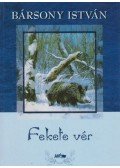 Bársony István - Fekete vér