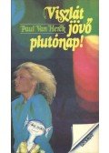 Herck, Paul Van - Viszlát jövő plutónap!