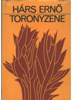 Hárs Ernő - Toronyzene Hárs Ernő - Toronyzene, 1978 antikvár könyv