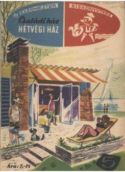 Várhelyi Tamás - Családi ház - hétvégi ház Várhelyi Tamás - Családi ház - hétvégi ház, Budapest 1963 antikvár könyv