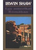 Shaw, Irwin - Egy amerikai Rómában