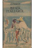Gorkij - Mesék Itáliáról