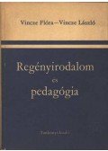 Vincze László - Vincze Flóra - Regényirodalom és pedagógia